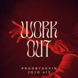 Work Out (feat. Jojo 415)
