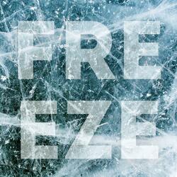 FREEZE