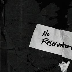 No Reservation