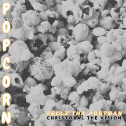 Popcorn (feat. Christobal The Vision)