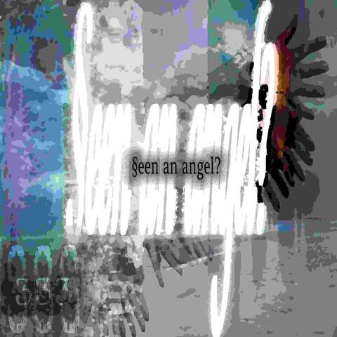 Seen an Angel?