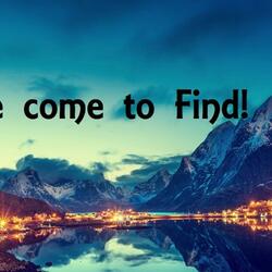 I've come to Find