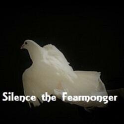 Silence the fearmonger