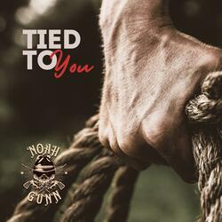 Tied to You