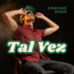 Tal Vez