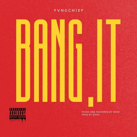 Bang it