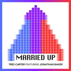 MARRIED UP (feat. Jonathan Baker)