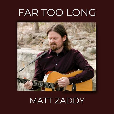 Far Too Long