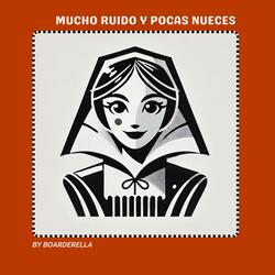 Mucho Ruido y Pocas Nueces (Versión en Español)