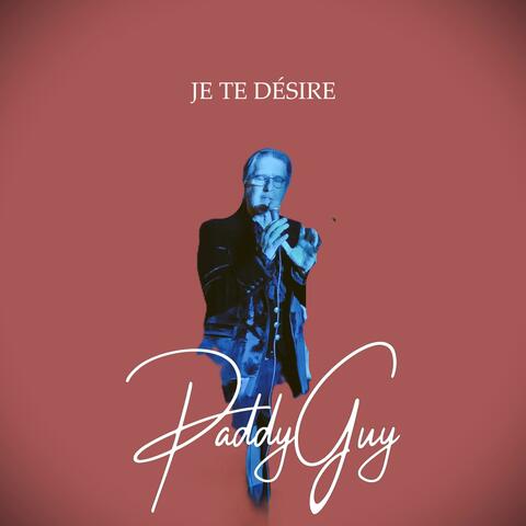 JE TE DESIRE