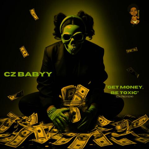 Get Money, Be Toxic (w/ Open Verses)