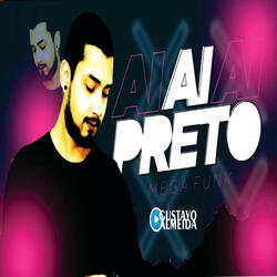 MEGA FUNK AI PRETO (GUSTAVO ALMEIDA)