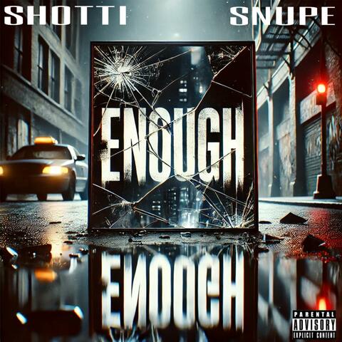 Enough (feat. Snupe)