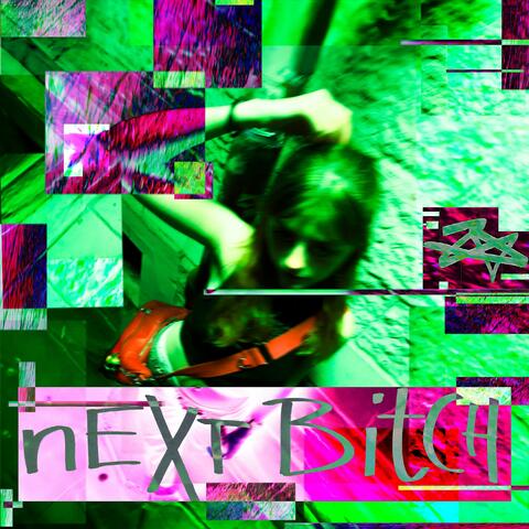 next bitch