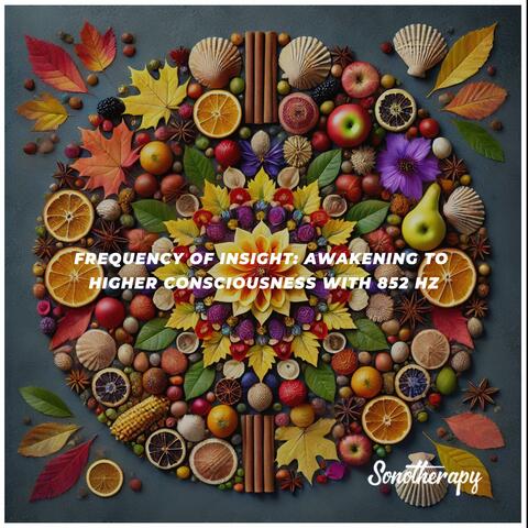 Frequency of Insight: Awakening to Higher Consciousness with 852 Hz