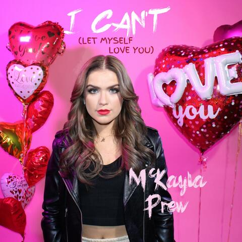 I Can't (Let Myself Love You)