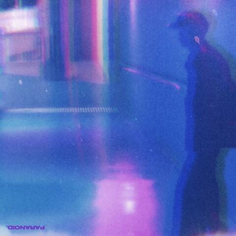 paranoid.