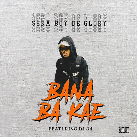 BANA BA KAE (feat. Dj 3d)