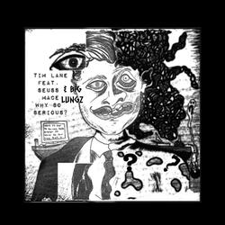 why so serious (feat. Seuss Mace & Big Lungz)