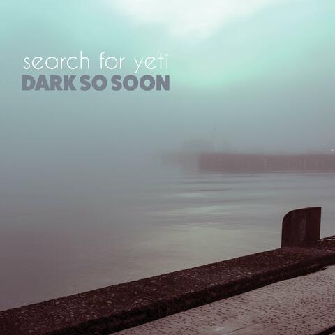 Dark So Soon