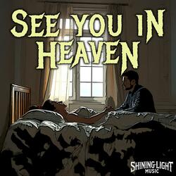 See You In Heaven