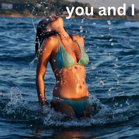 You and I