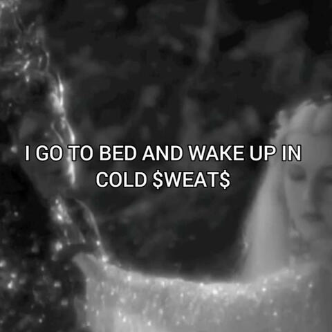 I GO TO BED AND WAKE UP IN COLD $wEAT$ (feat. YXNG BLESSER)