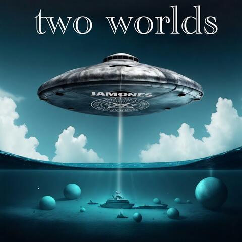 Two Worlds