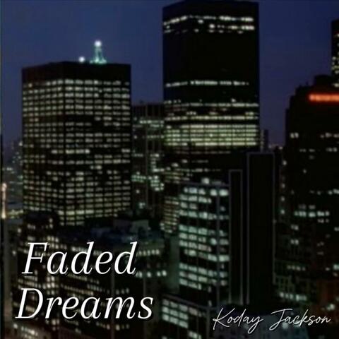 Faded Dreams