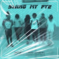 Swing My Fye (feat. K5 & Hueyyynextup)