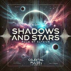 Shadows and Stars
