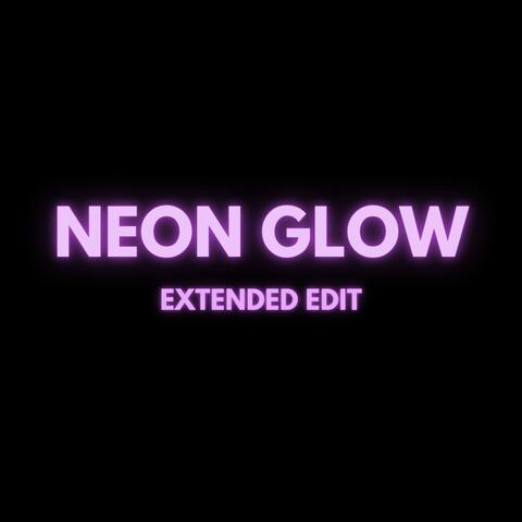 Neon Glow (Extended Edit)