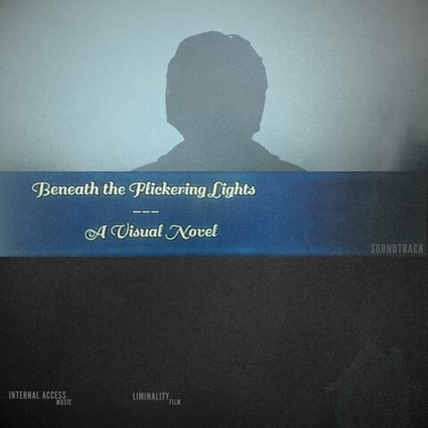 Beneath The Flickering Lights (Soundtrack)