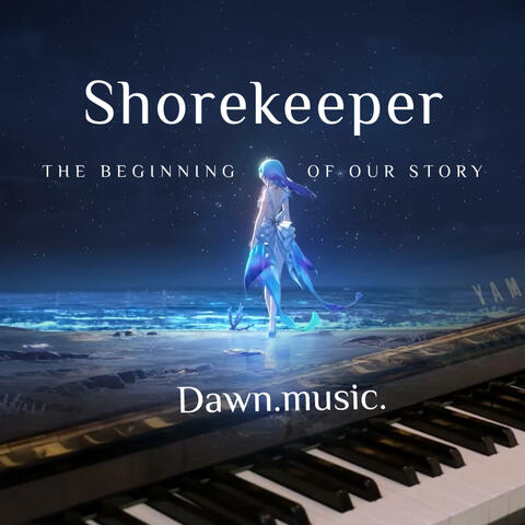 The Shorekeeper - The Beginning of Our Story (Wuthering Waves)