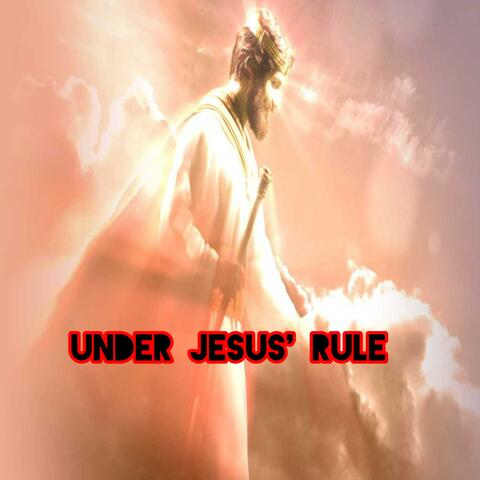 Under Jesus' Rule
