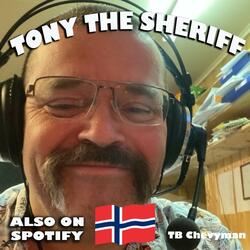 Tony The Sheriff (A song about a real person in Norway)