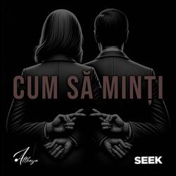 Cum sa minti (feat. Official Seek)