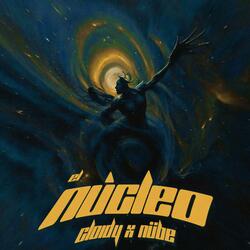 El Núcleo (feat. Cloidy)