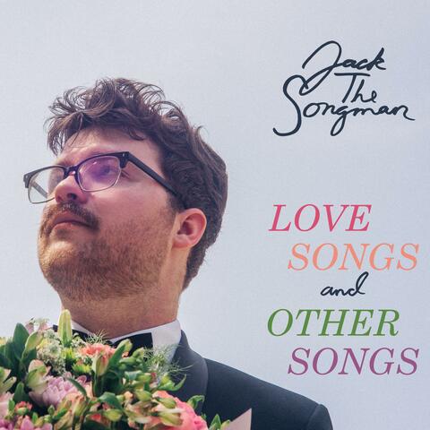 Love Songs and Other Songs