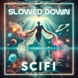 SCIFI (Slowed Down)
