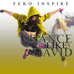 DANCE LIKE DAVID