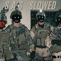 S.A.S (SLOWED)