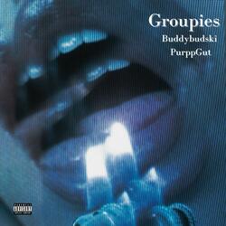 Groupies (feat. PurppGut)