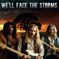 We'll Face The Storms (70's Rock Version)