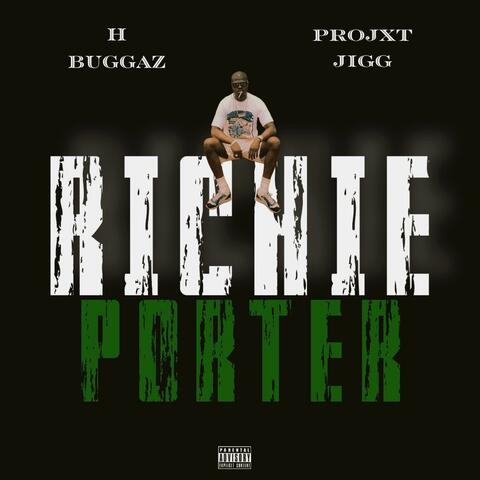 Richie Porter (feat. Projxt Jigg)