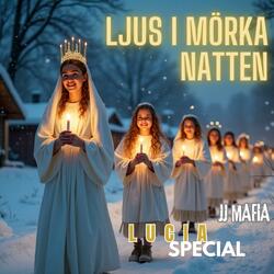 Ljus i Mörka Natten. (JJ Mafia. Lucia Special)