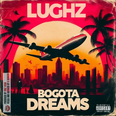 Bogota Dreams (feat. Lughz)