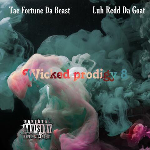 Wicked Prodigy 8 (feat. Luh Redd Da Goat)