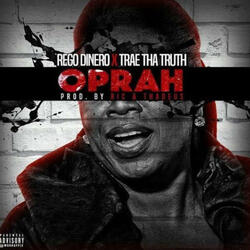 Oprah (feat. Trae Tha Truth) (Remix)