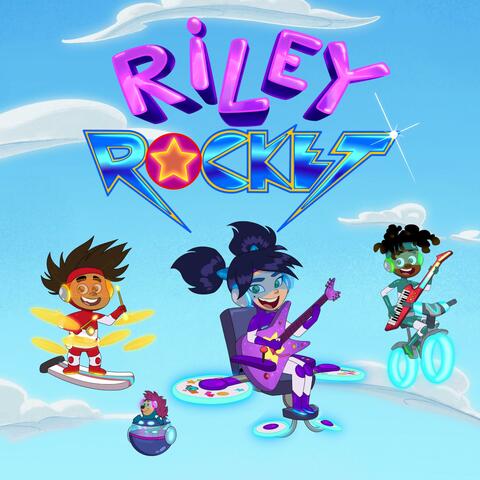 Riley Rocket: Songs From Season One